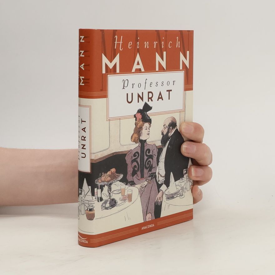 Heinrich Mann Professor Unrat oder Das Ende eines Tyrannen