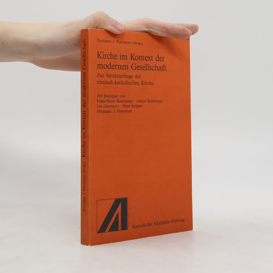 Hermann Josef Pottmeyer Kirche im Kontext der modernen Gesellschaft