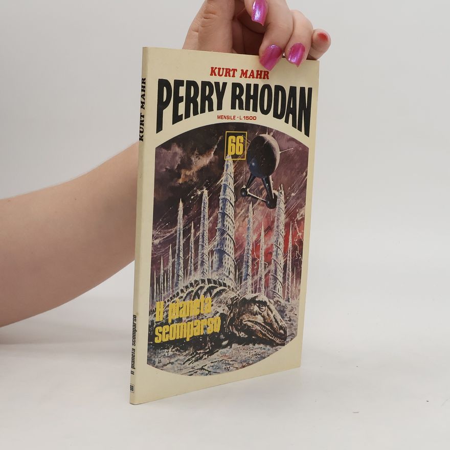 Kurt Mahr Perry Rhodan. Planeta Scomparso