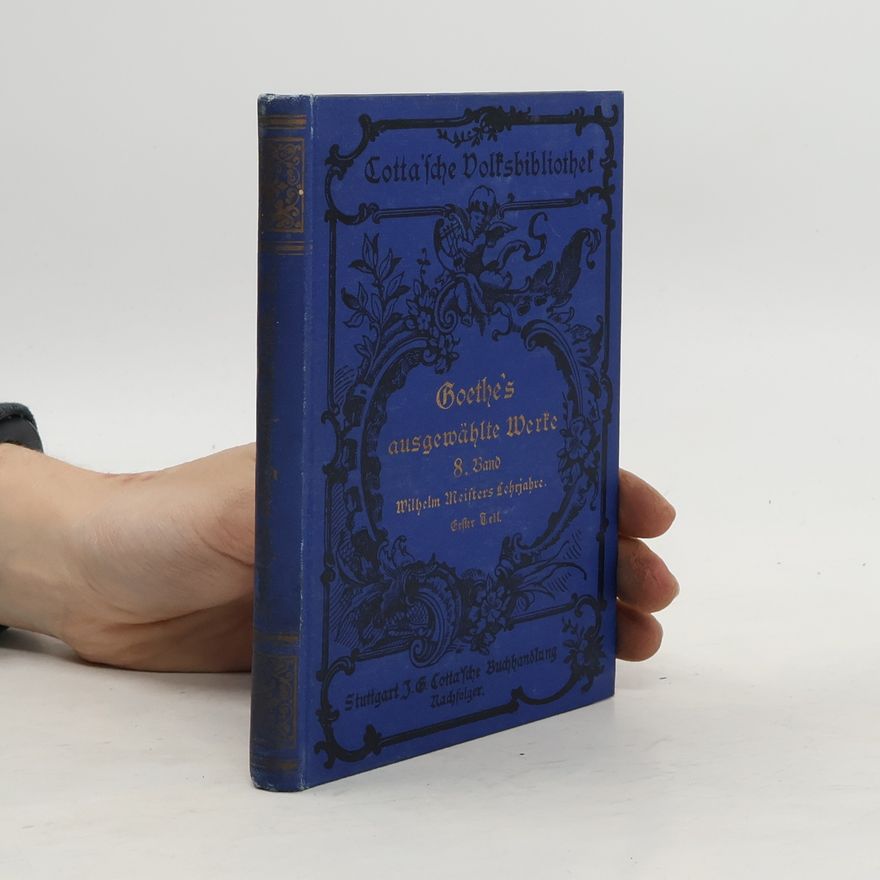 Johann Wolfgang von Goethe Goethes ausgewählte Werke in zwölf Bänden, 8