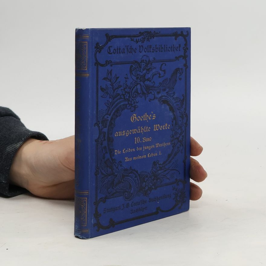 Johann Wolfgang von Goethe Goethes ausgewählte Werke Band 10