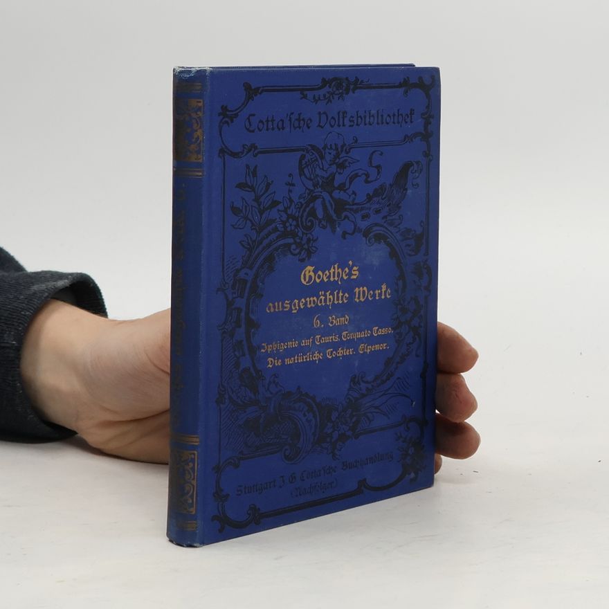 Various authors Goethes gelusbeit ausgewählte Werke in zwölf Bänden Band 6