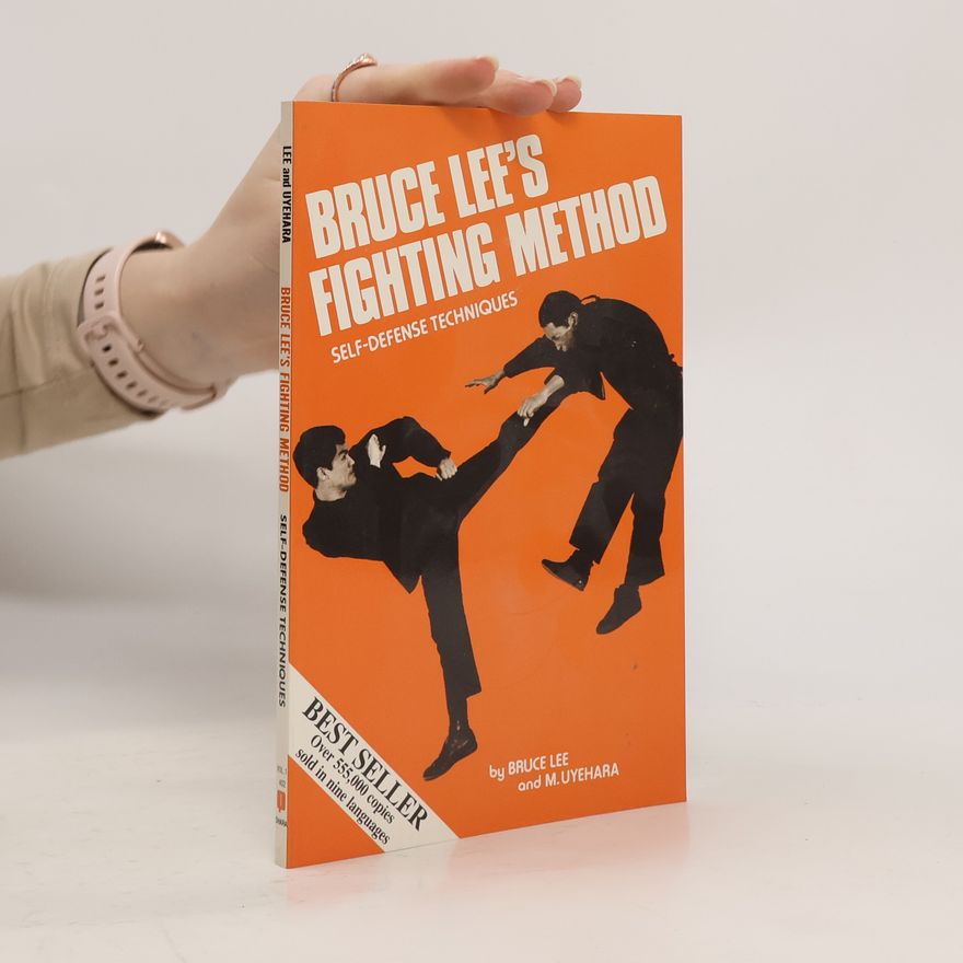 M. Uyehara Bruce Lee's fighting method : self-defense techniques