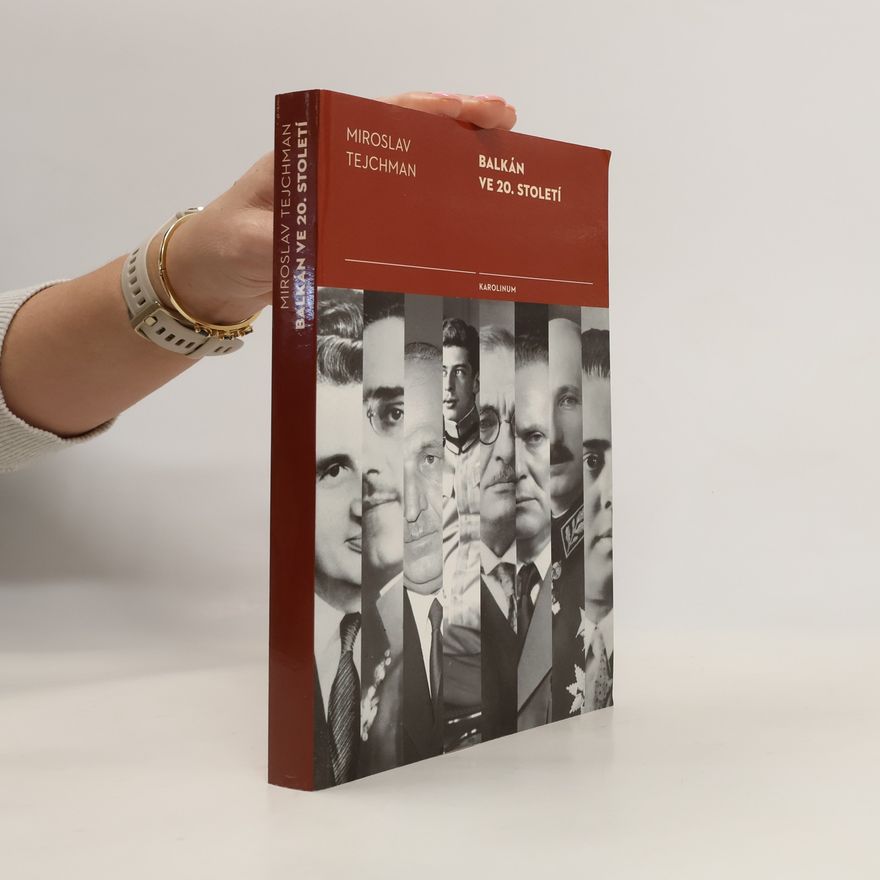 Miroslav Tejchman Balkán ve 20. století