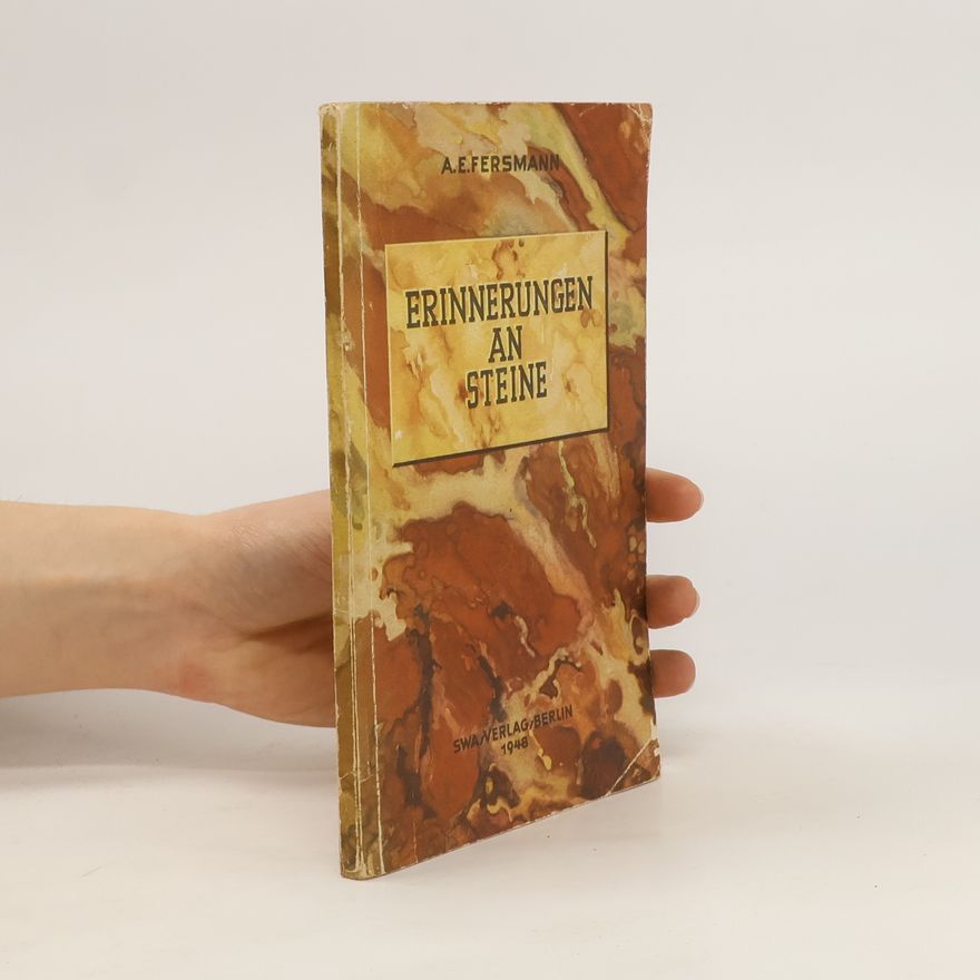 A. E. Fersmann Erinnerungen an Steine