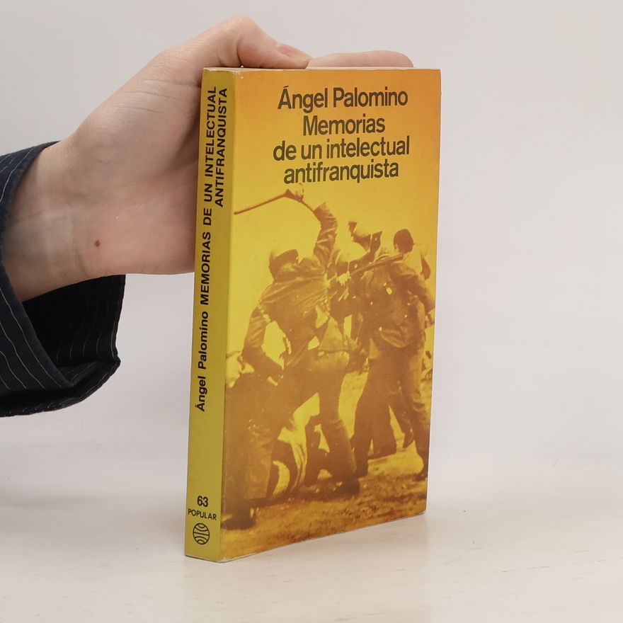 Angel Palomino Memorias de un intelectual antifranquista