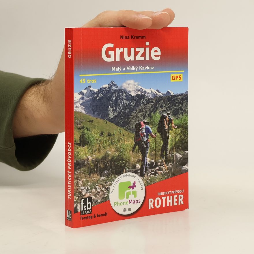 Nina Kramm Gruzie : Malý a Velký Kavkaz : 45 tras