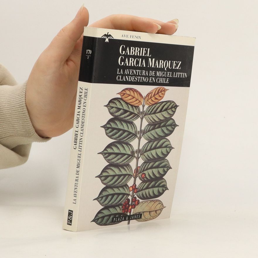 Gabriel García Márquez La Aventura de Miguel Littin