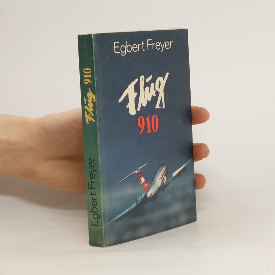 Egbert Freyer Flug 910