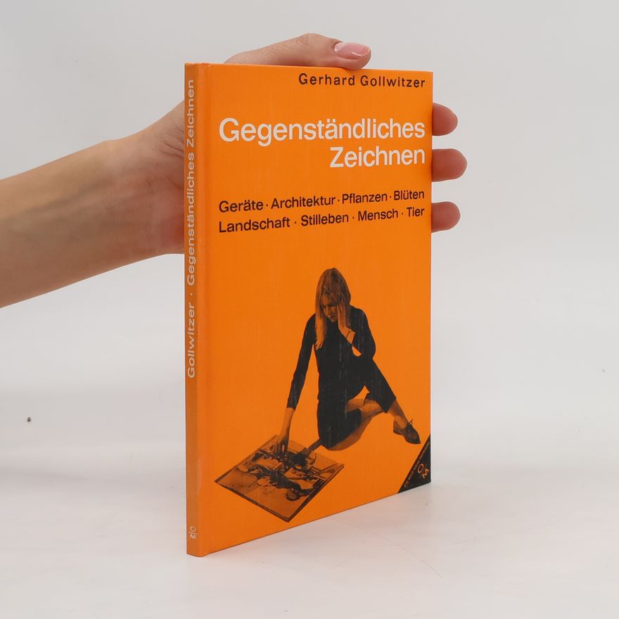 Gerhard Gollwitzer Gegenständliches Zeichnen
