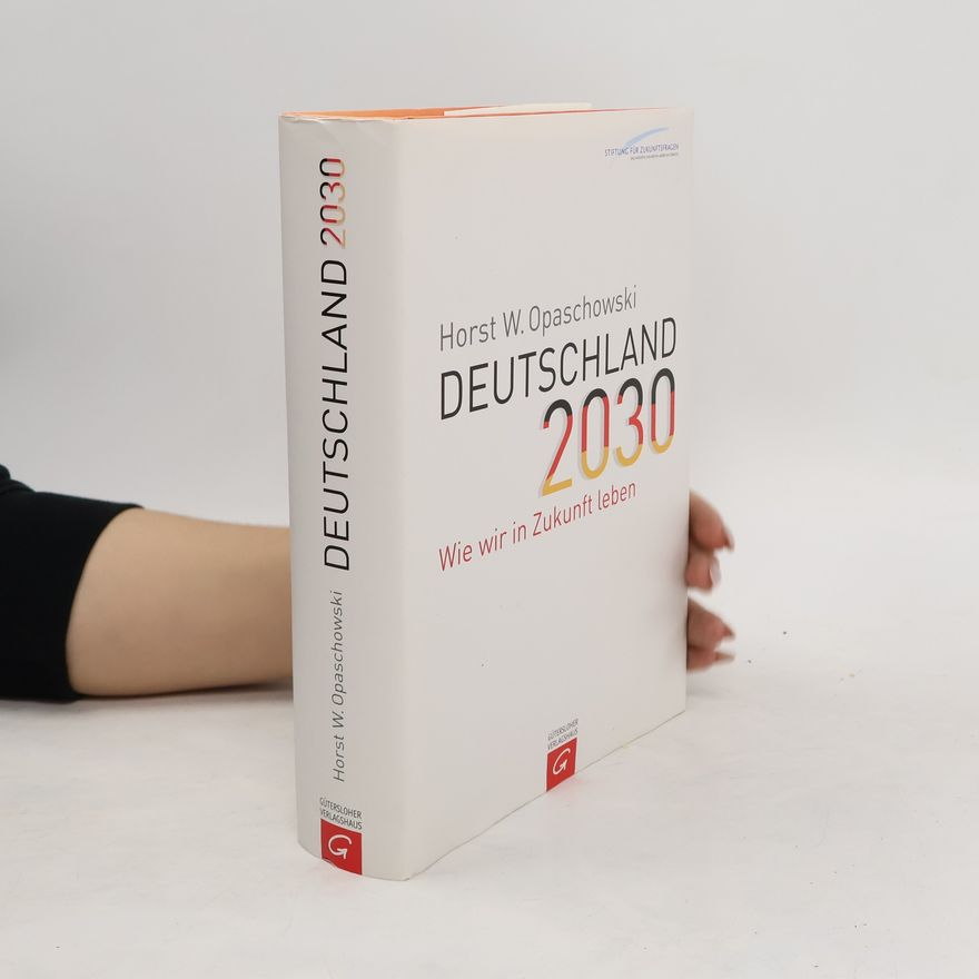 Horst W. Opaschowski Deutschland 2030