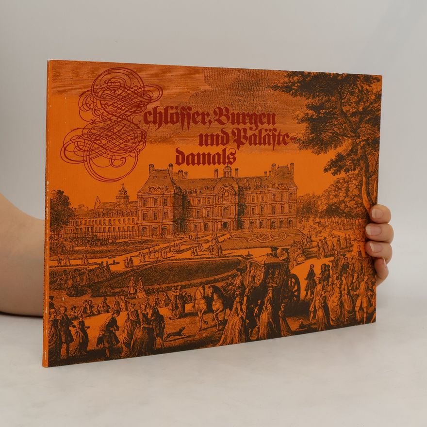 Autorenkollektiv Schlösser, Burgen und Paläste-damals