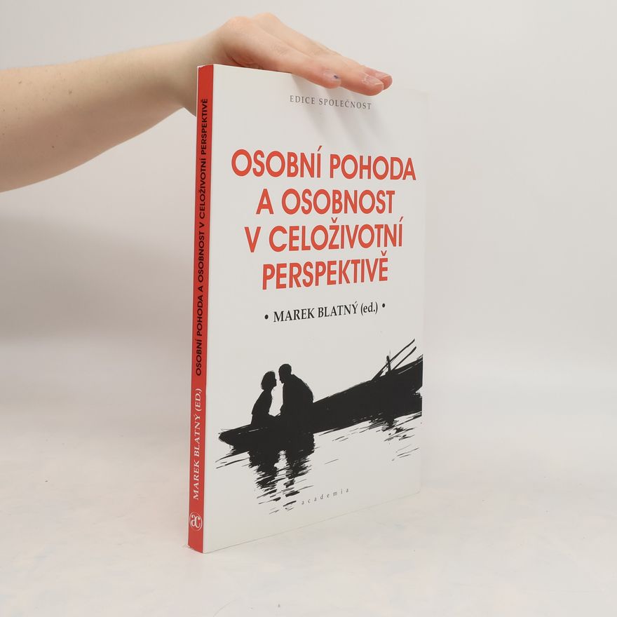 Marek Blatný Osobní pohoda a osobnost v celoživotní perspektivě
