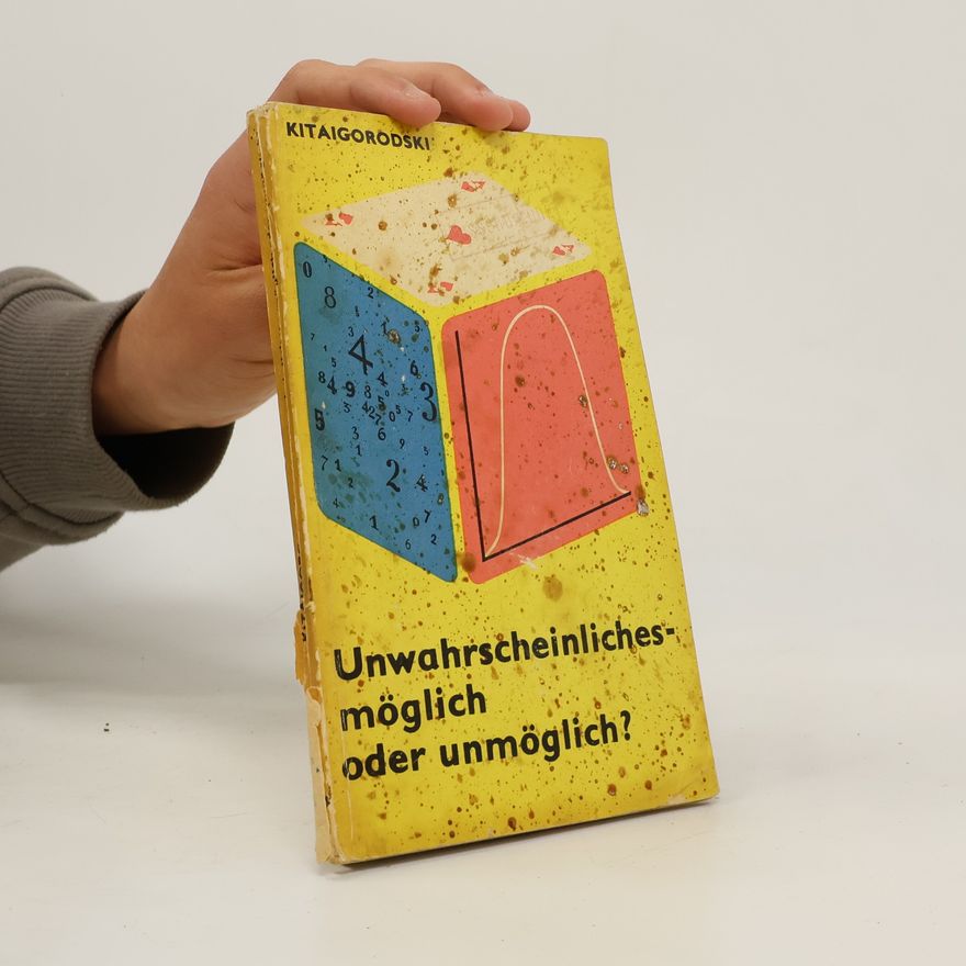 Aleksandr Kitaigorodsky Unwahrscheinliches - möglich oder unmöglich?