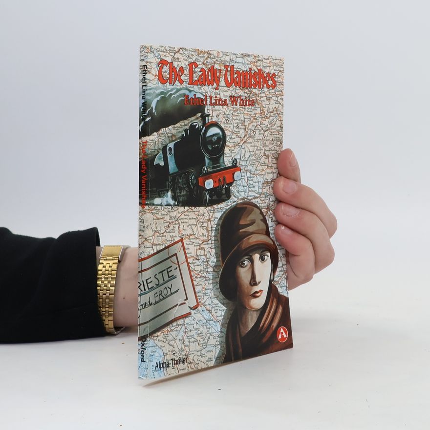 Ethel Lina White The Lady Vanishes