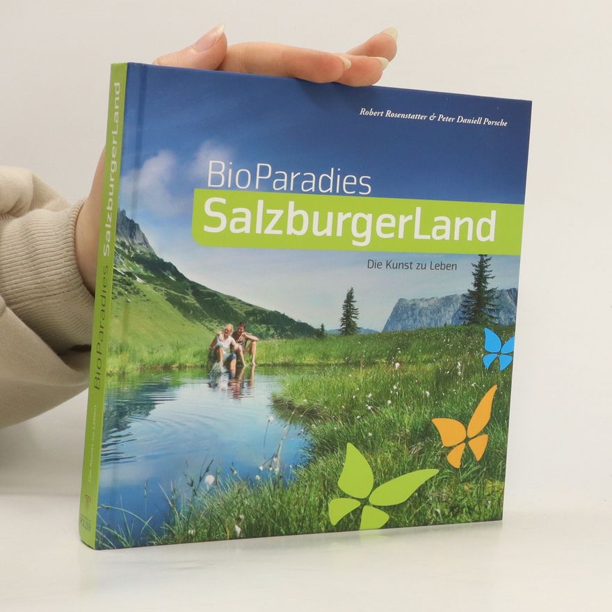 Robert Rosenstatter Bioparadies Salzburgerland
