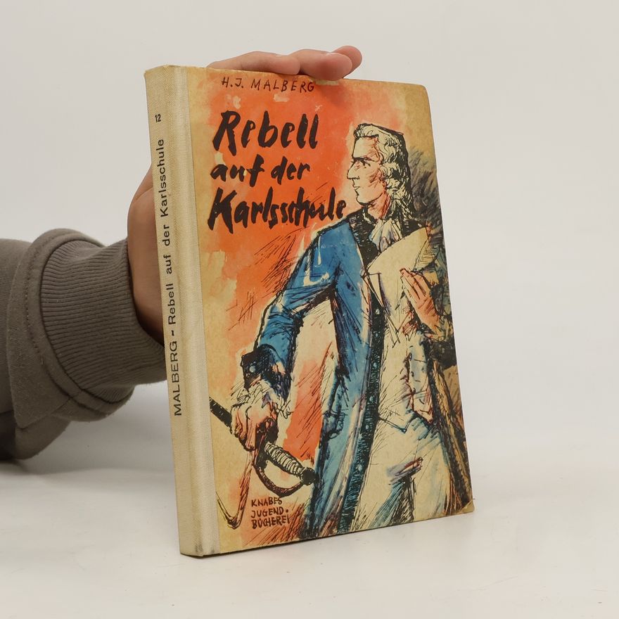 H. J. Malberg Rebell auf der Karlsschule