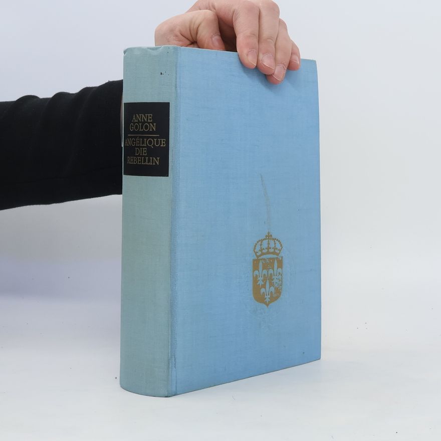 Anne Golon Angélique die Rebellin