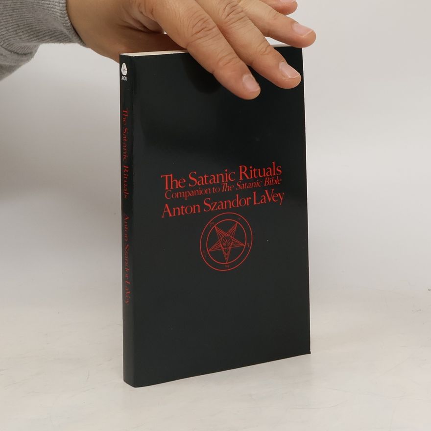 Anton Szandor La Vey The Satanic Rituals