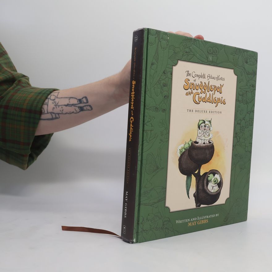 May Gibbs The Complete Adventures of Snugglepot and Cuddlepie