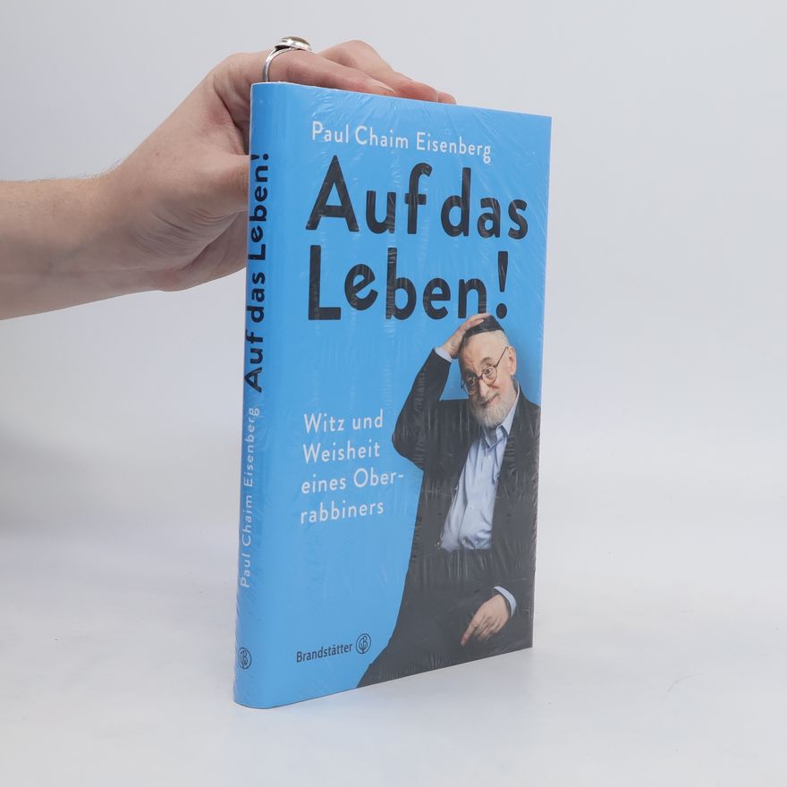 Paul Chaim Eisenberg Auf das Leben!