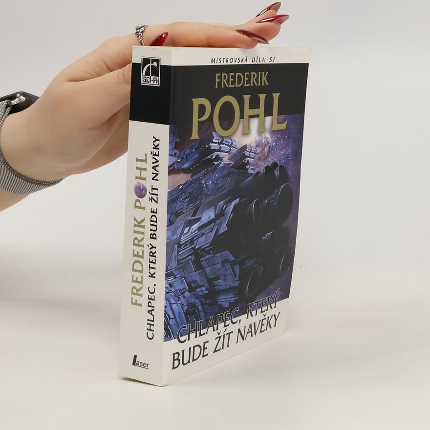 Frederik Pohl Chlapec, který bude žít navěky