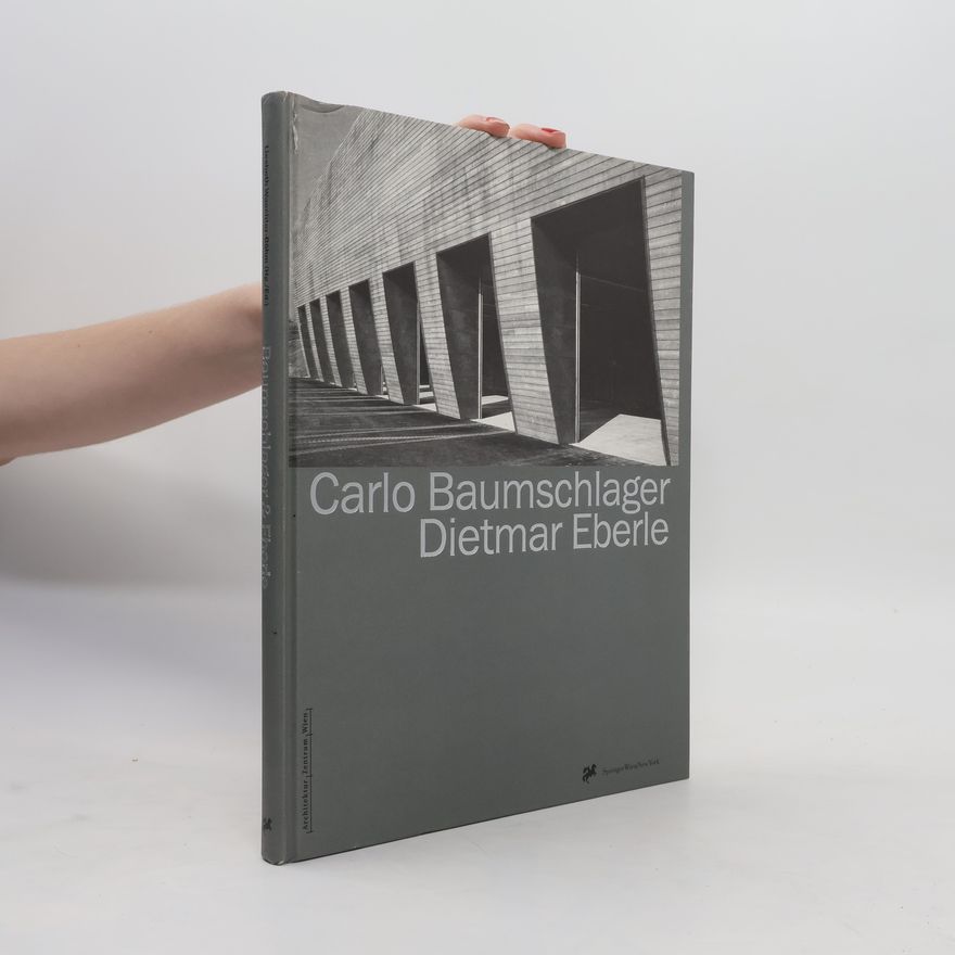 Carlo Baumschlager Carlo Baumschlager, Dietmar Eberle