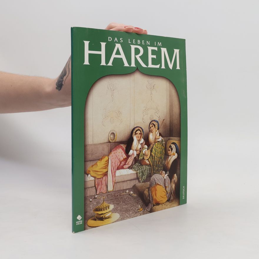Bozkurt K. Erhan Das Leben im Harem