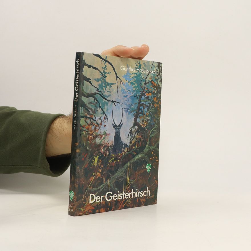 Gunther Haselbusch Der Geisterhirsch