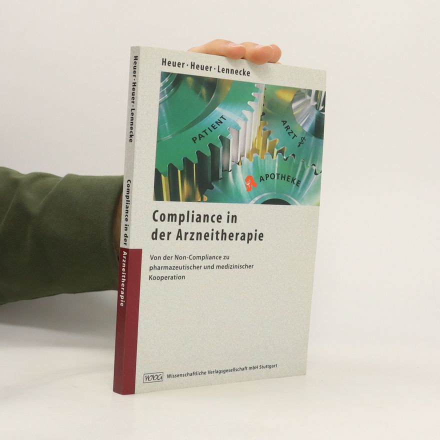 Hubert O. Heuer Compliance in der Arzneimitteltherapie