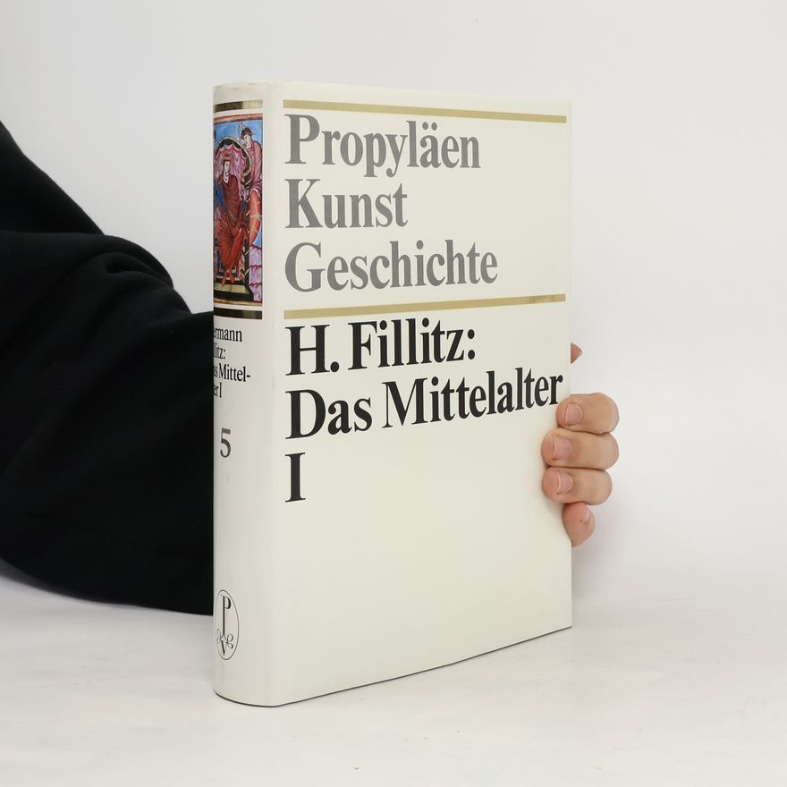 Hermann Fillitz Propyläen-Kunstgeschichte 5. Das Mittelalter I