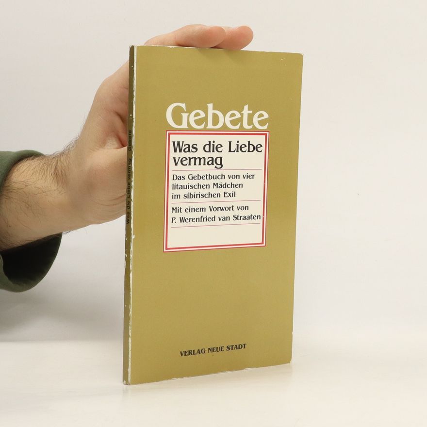 Kolektiv autorů Gebete. Was die Liebe vermag