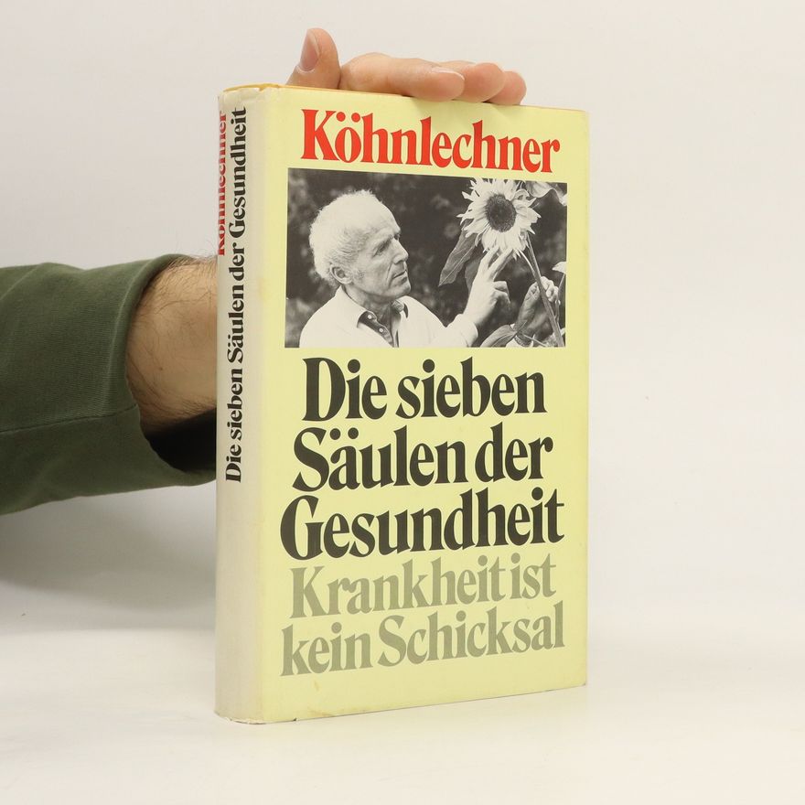 Manfred Köhnlechner Die sieben Säulen der Gesundheit