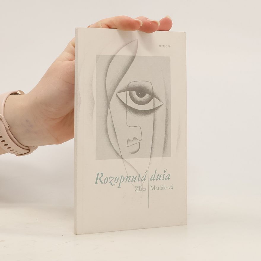 Zlata Matláková Rozopnutá duša