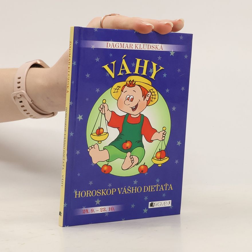 Dagmar Kludská Horoskop vášho dieťaťa - Váhy