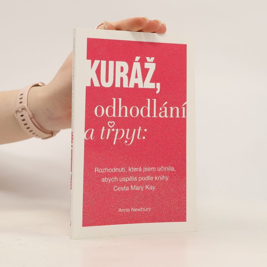 Anne Newbury Kuráž, odhodlání a třpyt