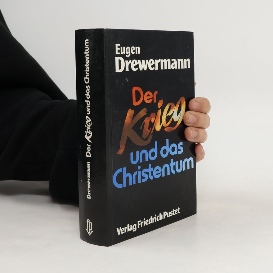 Eugen Drewermann Der Krieg und das Christentum