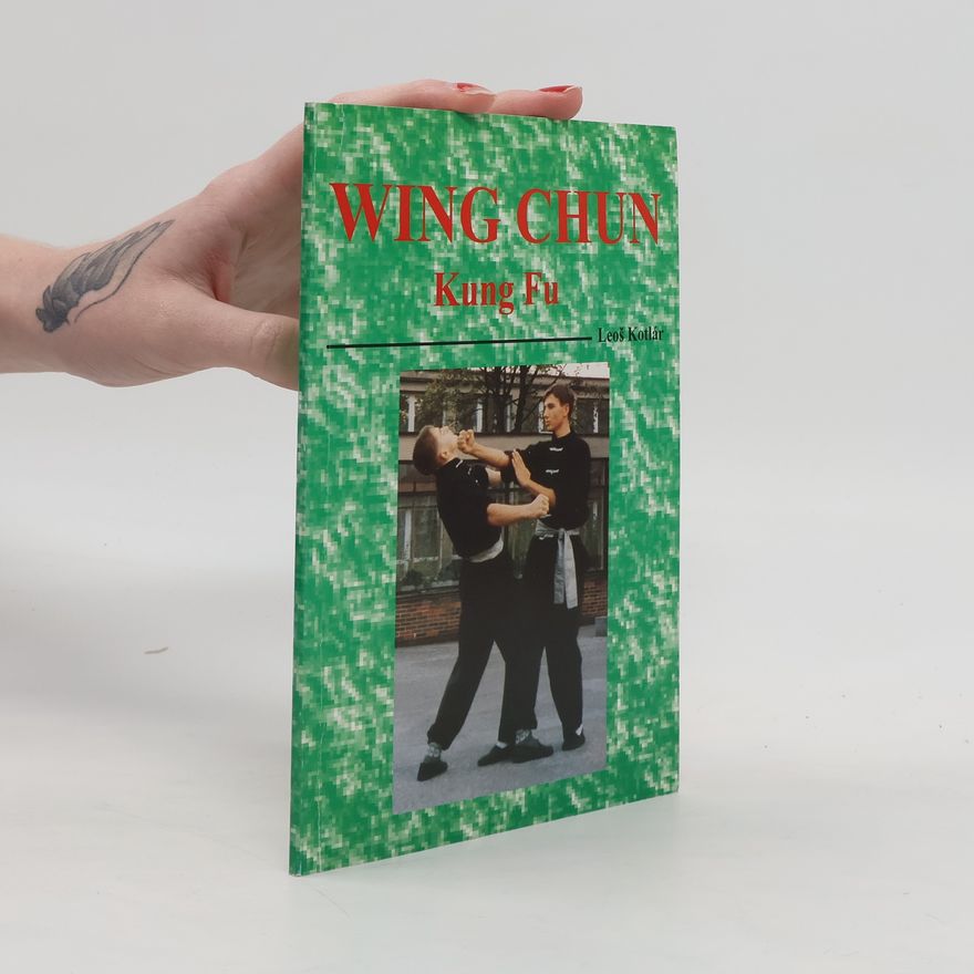 Leoš Kotlár Wing Chun. Kung Fu