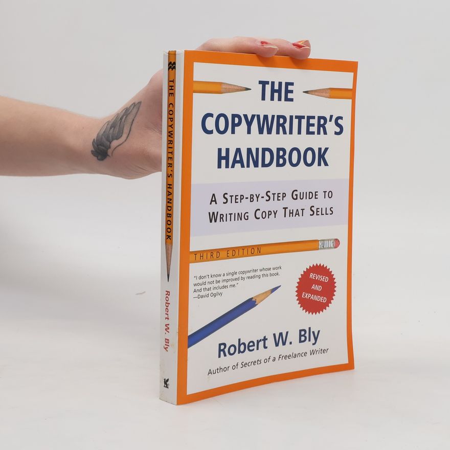 Robert W Bly The copywriter's handbook