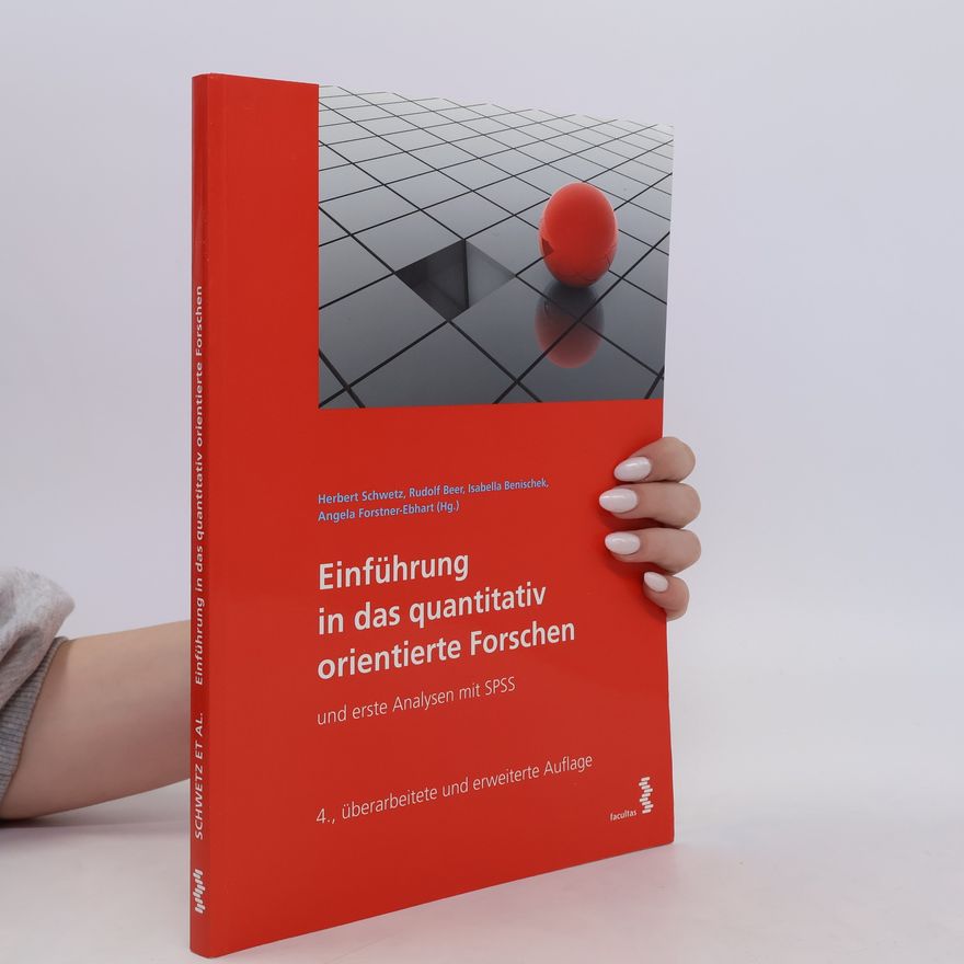 Herbert Schwetz Einführung in das quantitativ orientierte Forschen und erste Analysen mit SPSS