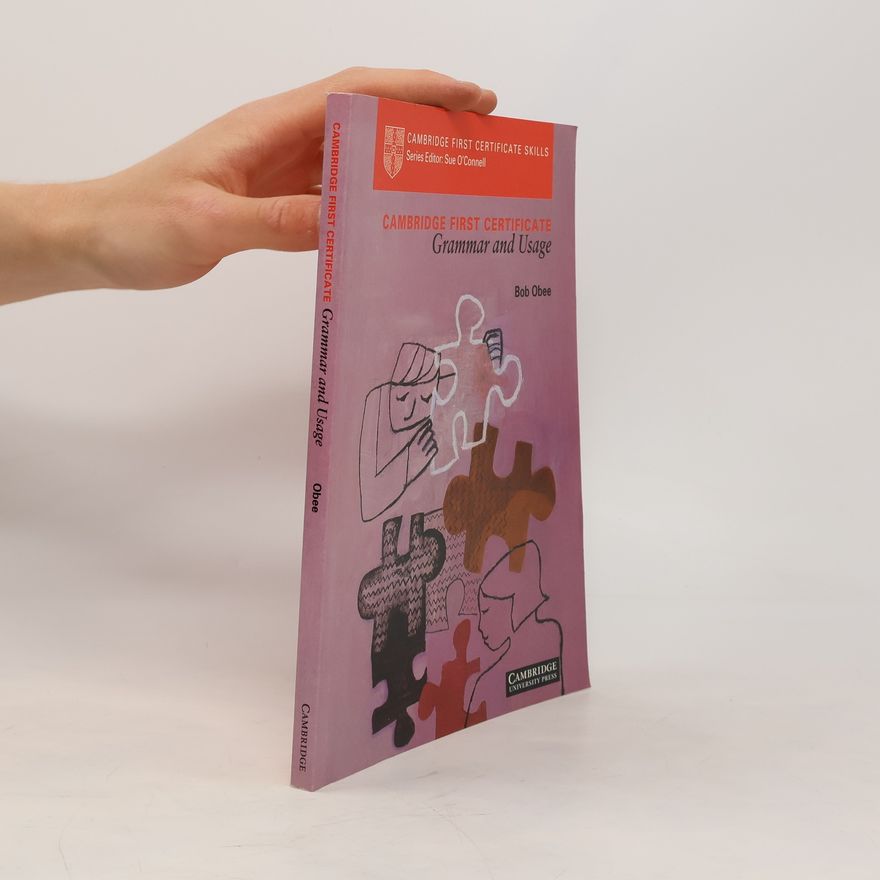 Robert Obee Cambridge First Certificate Grammar and Usage Student's book