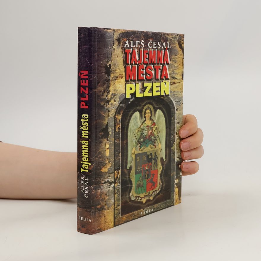Aleš Česal Tajemná města. Plzeň