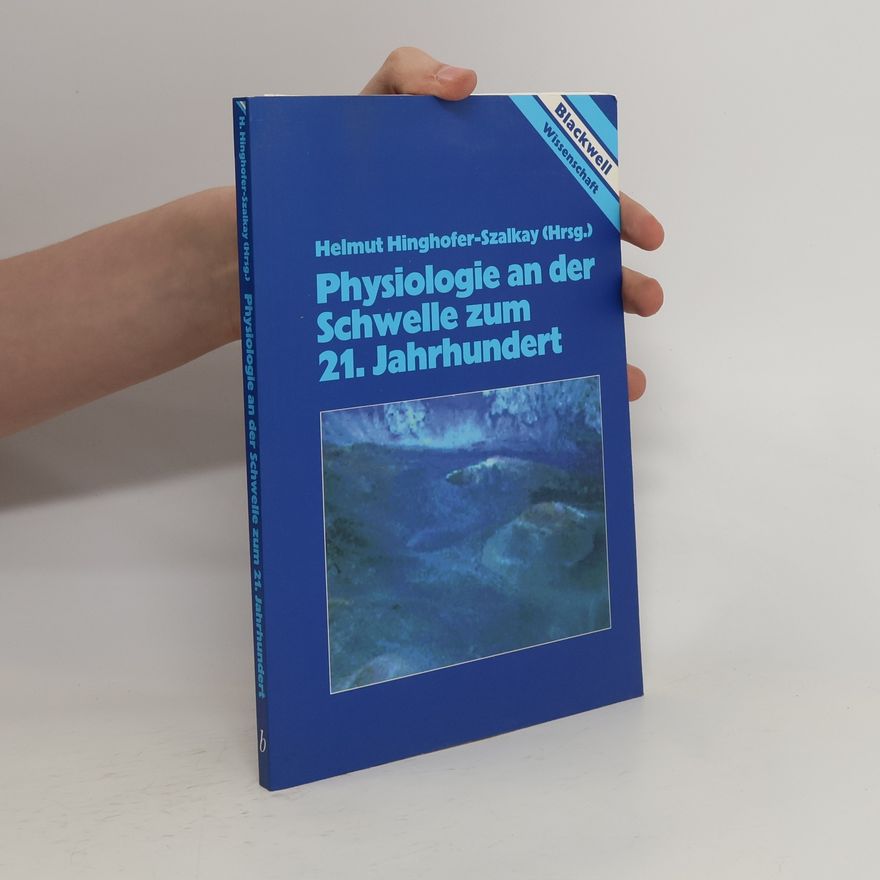 Helmut Hinghofer Szalkay Physiologie an der Schwelle zum 21. Jahrhundert