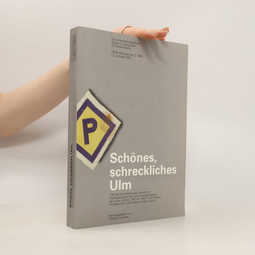 Silvester Lechner Schönes, schreckliches Ulm