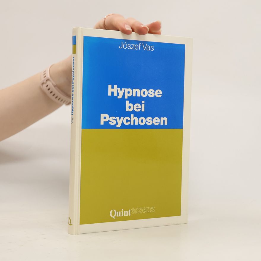 József Vas Hypnose bei Psychosen