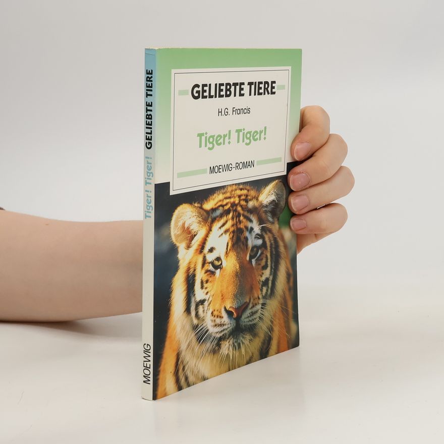 Autorenkollektiv Geliebte Tiere. Tiger! Tiger!