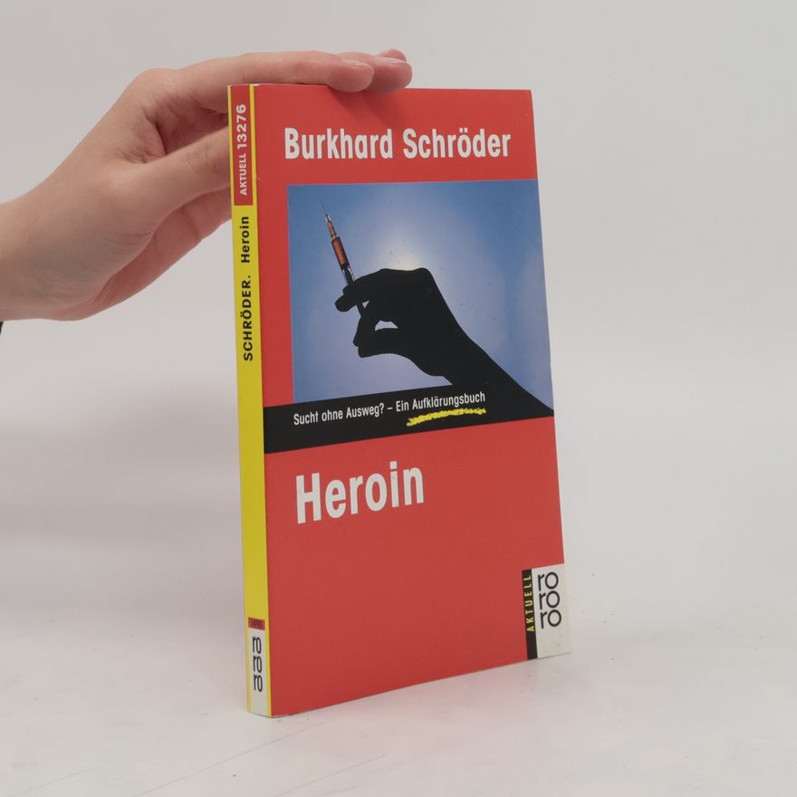 Burkhard Schröder Heroin