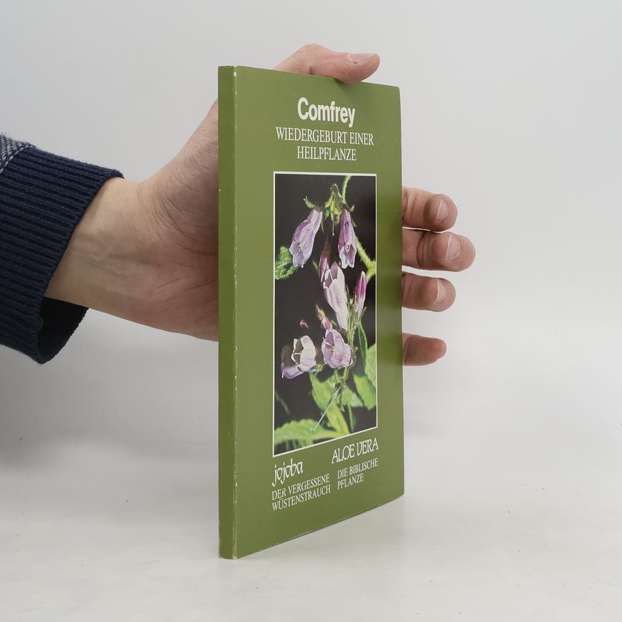 Lothar Schloss Comfrey. Wiedergeburt einer Heilpflanze