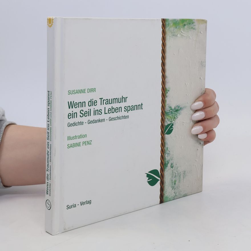 Susanne Dirr Wenn die Traumuhr ein Seil ins Leben spannt