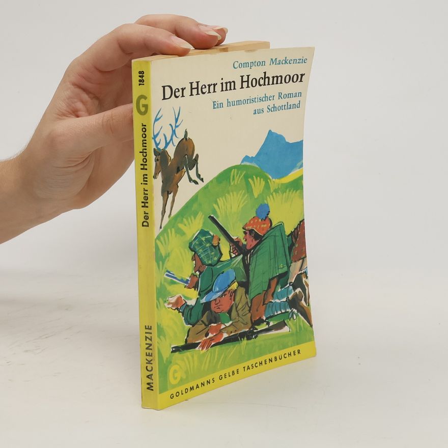 Compton Mackenzie Der Herr im Hochmoor